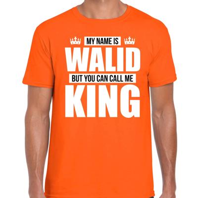 Naam cadeau t-shirt - my name is Walid - but you can call me King - oranje - heren - koningsdag Naam cadeau t-shirt - my name is Walid - but you can call me King - oranje - heren - koningsdag