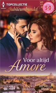Voor altijd Amore - Kate Hewitt, Lucy Gordon, Michelle Smart - ebook