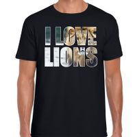 Tekst t-shirt I love lions met dieren foto van een leeuw zwart voor heren