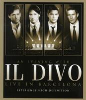 Il Divo - An Evening With Il Divo - Live In Barcelona
