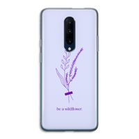Be a wildflower: OnePlus 7 Pro Transparant Hoesje