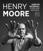 Henry Moore - Vorm en materiaal (Paperback)