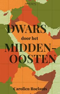 Dwars door het Midden-Oosten - Carolien Roelants - ebook