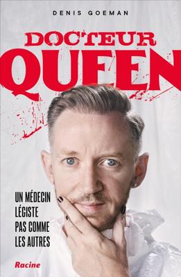Docteur Queen - Denis Goeman, Grégory Schmit - ebook