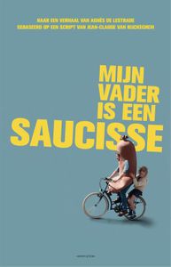 Mijn vader is een saucisse - Agnes de Lestrade, Jean-Claude van Rijckeghem, Sarah Devos - ebook