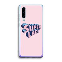 Superlady: Huawei P30 Transparant Hoesje