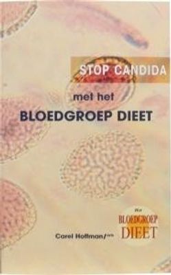 Stop candida met het bloedgroep dieet