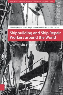 Shipbuilding and ship repair workers around the world - eBook (9789048530724) Shipbuilding and ship repair workers around the world - eBook (9789048530724)