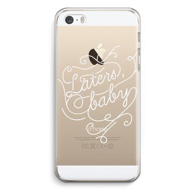 Laters, baby: iPhone 5 / 5S / SE Transparant Hoesje