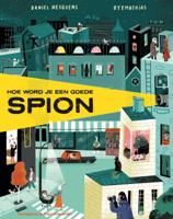 Hoe word je een goede spion (Hardback)