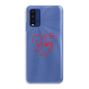 Not Your Baby: Xiaomi Redmi 9T Transparant Hoesje