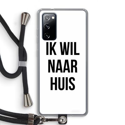 Ik wil naar huis: Samsung Galaxy S20 FE / S20 FE 5G Transparant Hoesje met koord