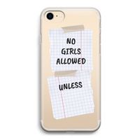 No Girls Allowed Unless: iPhone 7 Transparant Hoesje