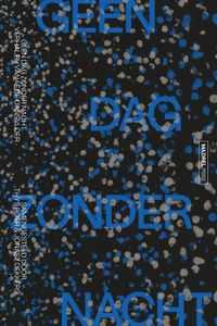 Geen dag zonder nacht - - ebook