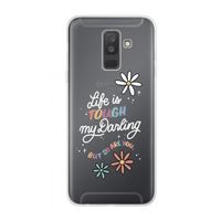Tough Life: Samsung Galaxy A6 Plus (2018) Transparant Hoesje