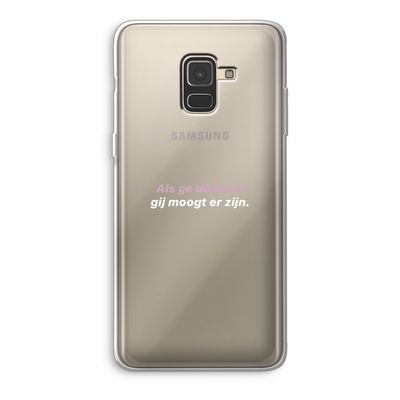 gij moogt er zijn: Samsung Galaxy A8 (2018) Transparant Hoesje