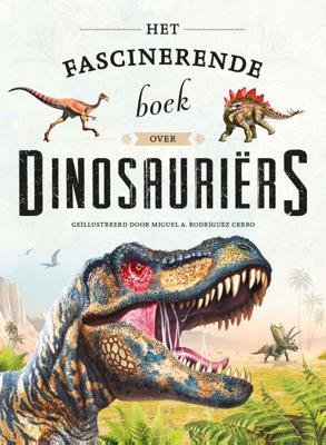 Het fascinerende boek over dinosauriërs (Hardback)