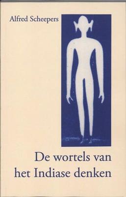 De wortels van het Indiase denken (Paperback)