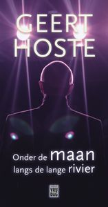 Onder de maan langs de lange rivier - Geert Hoste - ebook