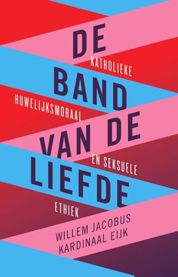 De band van de liefde - Willlem Jacobus kardinaal Eijk - ebook