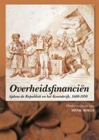 Overheidsfinanciën tijdens de Republiek en het Koninkrijk, 1600-1850 (Paperback)