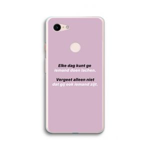gij zijt ook iemand: Google Pixel 3 XL Transparant Hoesje