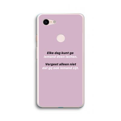 gij zijt ook iemand: Google Pixel 3 XL Transparant Hoesje