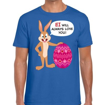 Paas t-shirt Ei will always love you blauw voor heren Paas t-shirt Ei will always love you blauw voor heren