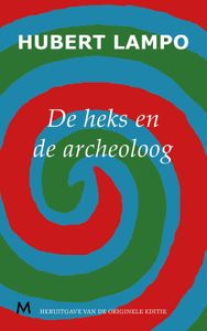 De heks en de archeoloog - Hubert Lampo - ebook