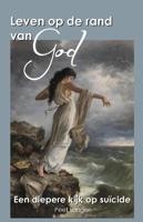 Leven op de rand van God (Paperback)