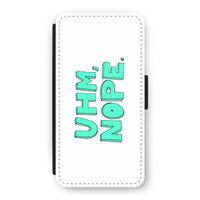 UHM, NOPE.: iPhone 12 Pro Flip Hoesje