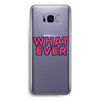 Whatever: Samsung Galaxy S8 Transparant Hoesje