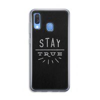 Stay true: Samsung Galaxy A40 Transparant Hoesje
