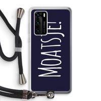 Moatsje!: Huawei P40 Transparant Hoesje met koord