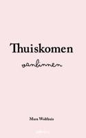 Thuiskomen vanbinnen (Paperback)
