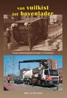 Van vuilkist tot bovenlader (Hardback)