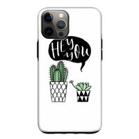 Hey you cactus: iPhone 12 Tough Case