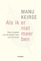 Als ik er niet meer ben - Manu Keirse - ebook