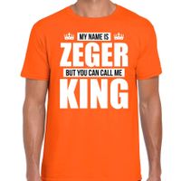 Naam cadeau t-shirt my name is Zeger - but you can call me King oranje voor heren