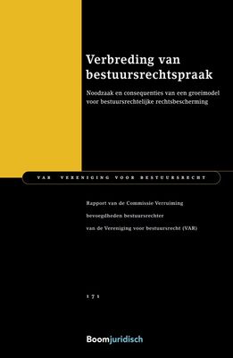 Verbreding van bestuursrechtspraak - Commissie Verruiming bevoegdheden bestuursrechter - ebook