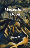 Wezenloos dood (Paperback)
