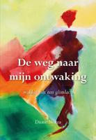 De weg naar mijn ontwaking (Paperback)