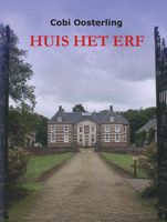 Huis Het Erf - Cobi Oosterling - ebook