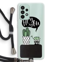 Hey you cactus: Samsung Galaxy A52s 5G Transparant Hoesje met koord