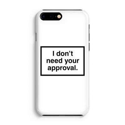 Don't need approval: iPhone 8 Plus Volledig Geprint Hoesje