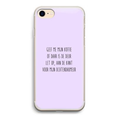 Ochtendhumeur: iPhone 7 Transparant Hoesje