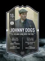 Johnny Dogs | Ultimate Card | Plexiglas Bord | Peaky Blinders | Peaky Blinders - thumbnail