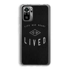 To be lived: Xiaomi Redmi Note 10S Transparant Hoesje