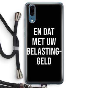 Belastinggeld - Zwart: Huawei P20 Transparant Hoesje met koord
