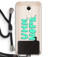 UHM, NOPE.: Xiaomi Redmi 5 Transparant Hoesje met koord